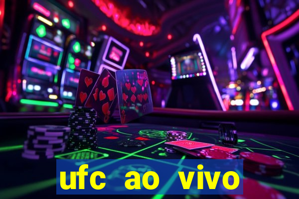 ufc ao vivo assistir online